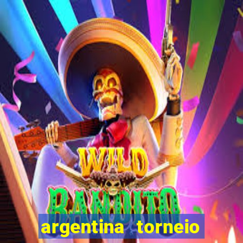 argentina torneio betano tabela